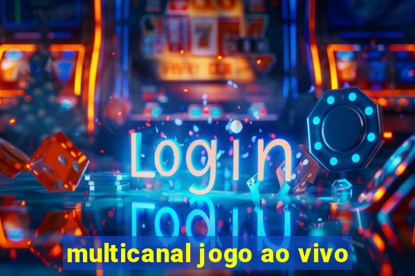 multicanal jogo ao vivo